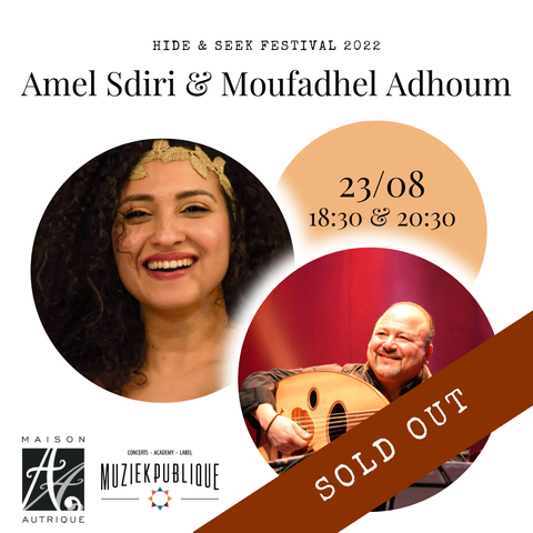 Hide & Seek Festival: Concerts by Amel Sdiri & Moufadhel Adhoum (Tunisia) [SOLD OUT]